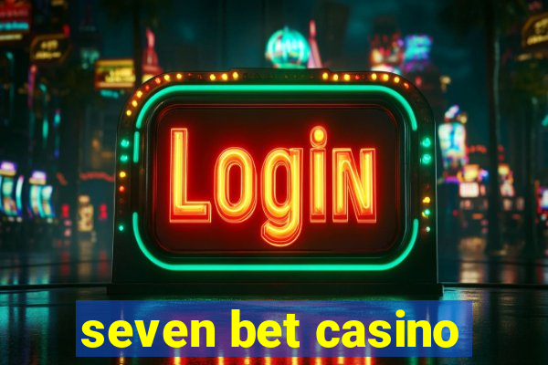 seven bet casino